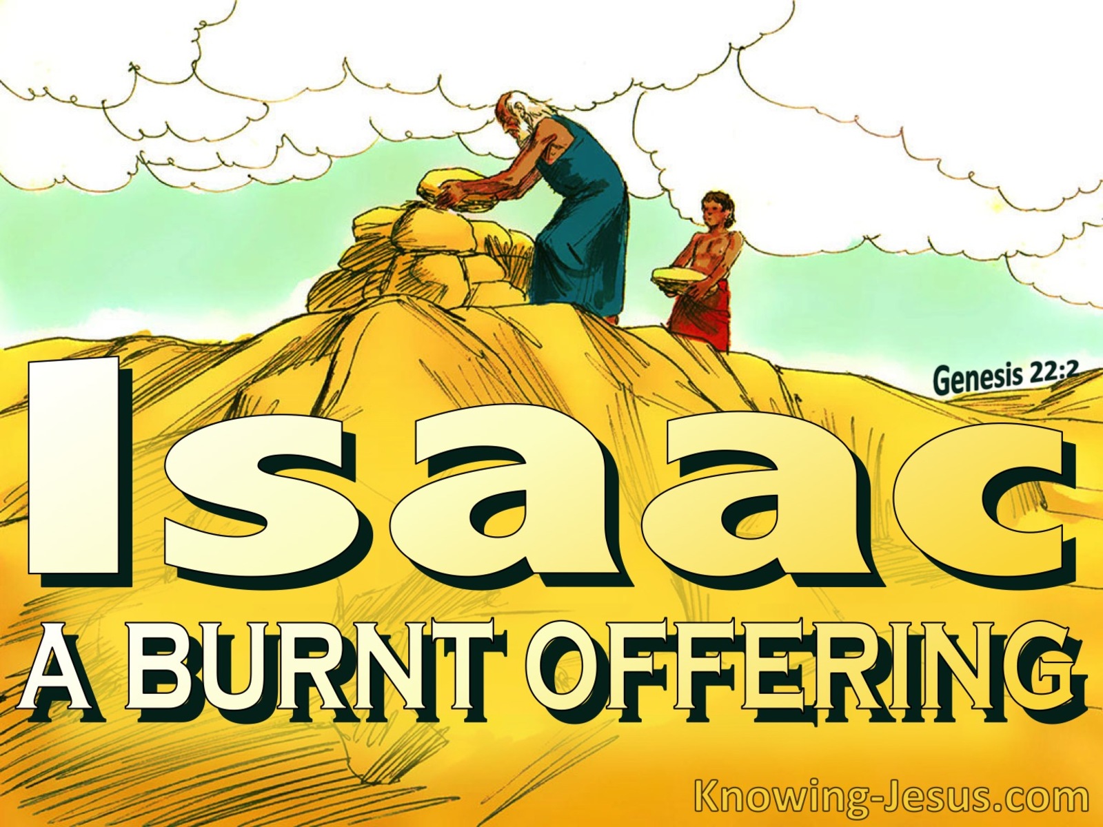 Genesis 22:2 Isaac Offered As A Burnt Offering (white)